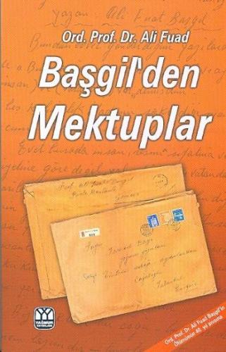 Ord. Prof. Dr. Ali Fuad Başgil'den Mektuplar Ali Fuad Başgil