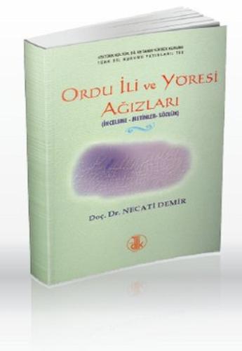 Ordu İli ve Yöresi Ağızları Necati Demir