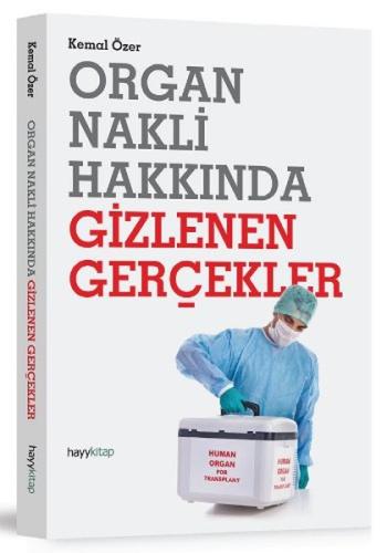 Organ Nakli Hakkında Gizlenen Gerçekler Kemal Özer