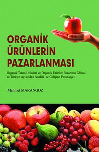 Organik Ürünlerin Pazarlanması Mehmet Marangoz