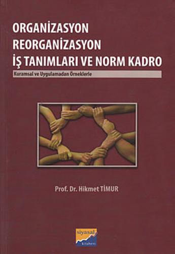 Organizasyon Reorganizasyon İş Tanımları ve Norm Kadro Hikmet Timur