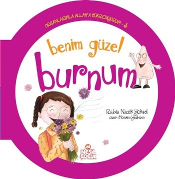 Organlarımla Allaha Şükrediyorum 3 - Benim Güzel Burnum Rabia Nazik Yü