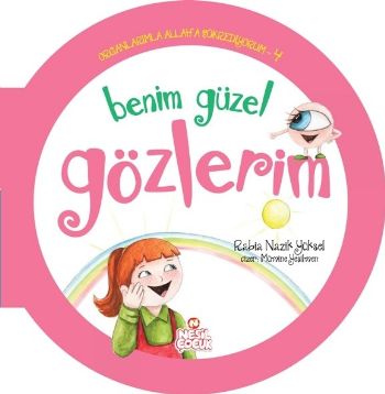 Organlarımla Allaha Şükrediyorum 4 - Benim Güzel Gözlerim Rabia Nazik 