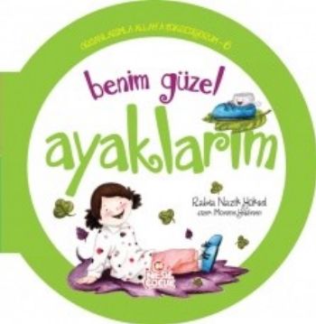 Organlarımla Allaha Şükrediyorum 6 - Benim Güzel Ayaklarım Rabia Nazik