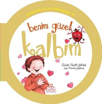 Organlarımla Allaha Şükrediyorum 8 - Benim Güzel Kalbim Rabia Nazik Yü