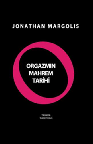 Orgazmın Mahrem Tarihi Jonat Margolis