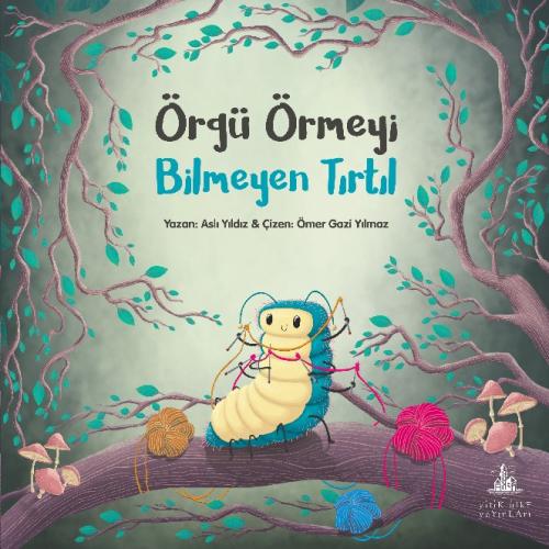 Örgü Örmeyi Bilmeyen Tırtıl %23 indirimli Aslı Yıldız