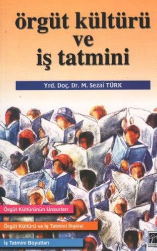 Örgüt Kültürü ve İş Tatmini M. Sezai Türk