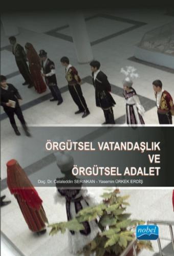 Örgütsel Vatandaşlık ve Örgütsel Adalet Celaleddin Serinkan