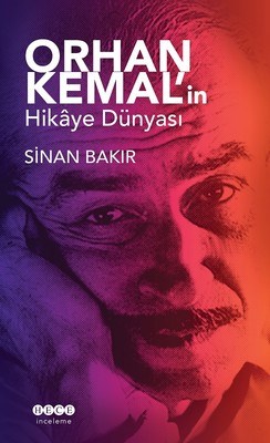 Orhan Kemal'in Hikaye Dünyası Sinan Bakır