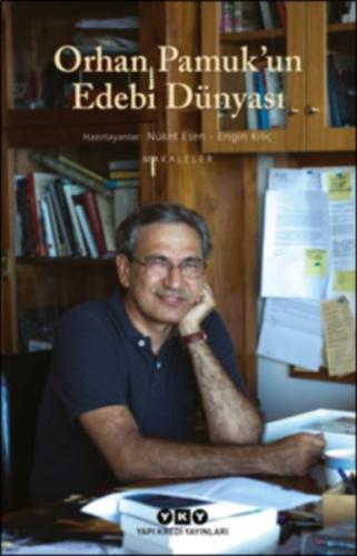 Orhan Pamuk’un Edebi Dünyası %18 indirimli Nüket Esen - Engin Kılıç