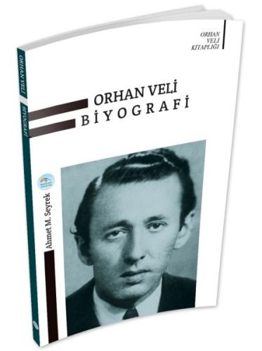 Orhan Veli Biyografi %35 indirimli Orhan Veli Kanık