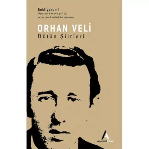 Orhan Veli - Bütün Şiirleri %35 indirimli Orhan Veli Kanık