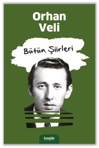 Orhan Veli - Bütün Şiirleri %15 indirimli Orhan Veli Kanık