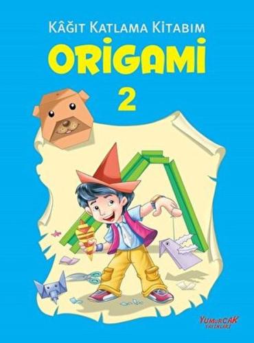 Origami 2 - Kağıt Katlama Kitabım %30 indirimli Kolektif