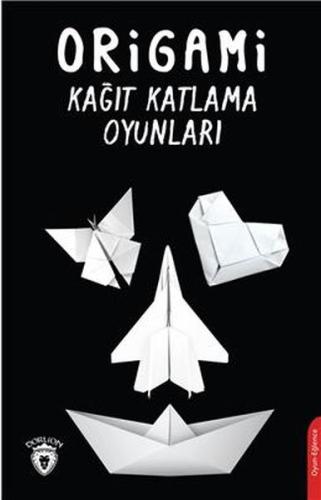 Origami Kağıt Katlama Oyunları %25 indirimli Seyid Muhammed Çiçek