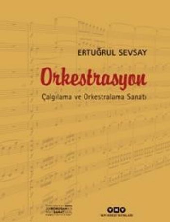 Orkestrasyon ÇAlgılama ve Orkestralama Sanatı Ertuğrul Sevsay