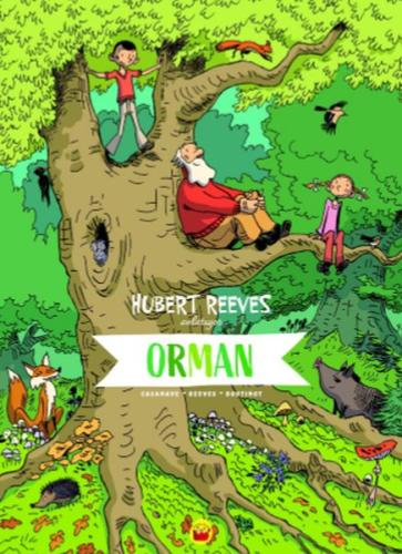 Orman: Hubert Reeves Anlatıyor %16 indirimli Hubert Reeves