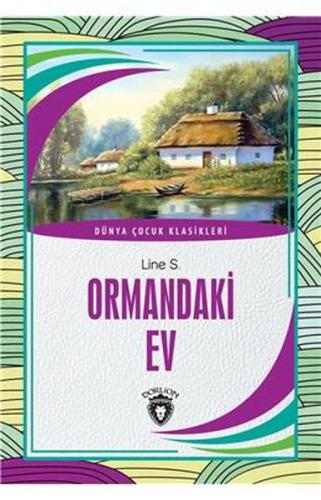 Ormandaki Ev Dünya Çocuk Klasikleri (7-12 Yaş) %25 indirimli Line S.