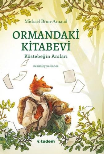 Ormandaki Kitabevi: Köstebeğin Anıları Mickaël Brun-Arnaud