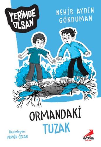 Ormandaki Tuzak - Yerimde Olsan %30 indirimli Nerhir Aydın Gökduman