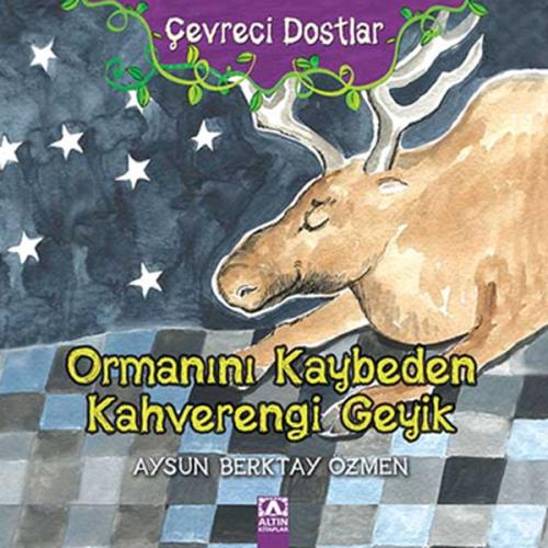 Ormanını Kaybeden Kahverengi Geyik / Çevreci Dostlar %10 indirimli Ays