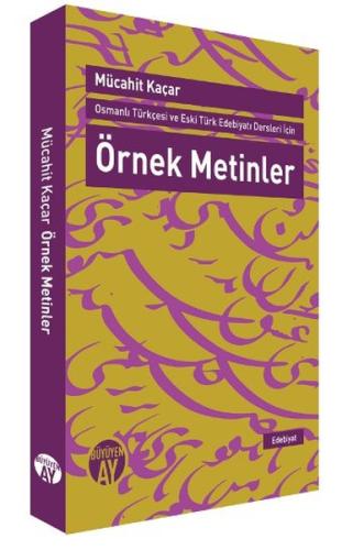 Örnek Metinler Osmanlı Türkçesi ve Eski Türk Edebiyatı Dersleri İçin M