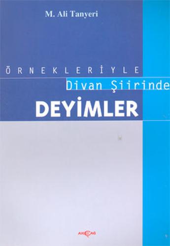 Örnekleriyle Divan Şiirinde Deyimler M. Ali Tanyeri