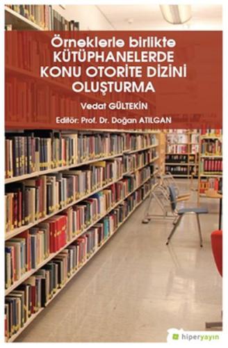 Örneklerle Birlikte Kütüphanelerde Konu Otorite Dizini Oluşturma %15 i