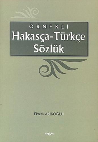 Örnekli Hakasça - Türkçe Sözlük %15 indirimli Ekrem Arıkoğlu