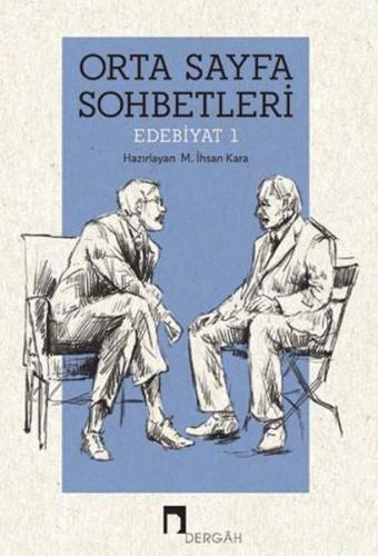 Orta Sayfa Sohbetleri - Edebiyat 1 %10 indirimli M. İhsan Kara