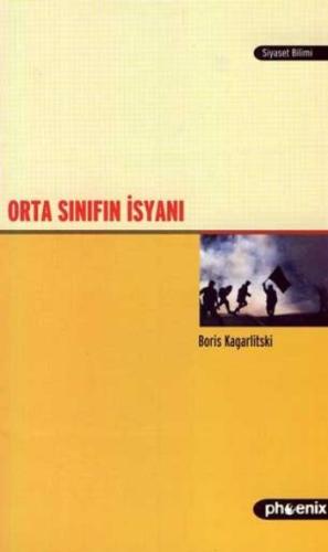 Orta Sınıfın İsyanı %14 indirimli Boris Kagarlitski