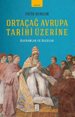 Ortaçağ Avrupa Tarihi Üzerine %17 indirimli Fatih Durgun