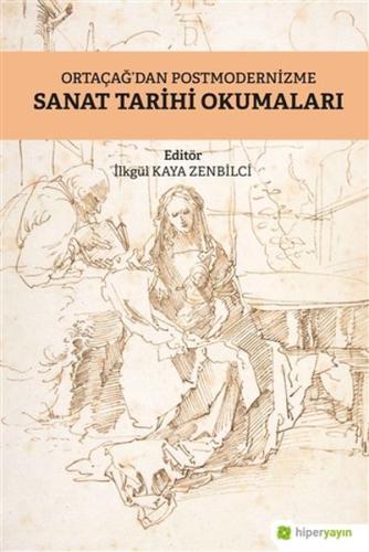 Ortaçağ’dan Postmodernizme Sanat Tarihi Okumaları %15 indirimli İlkgül