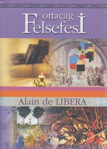 Ortaçağ Felsefesi Alain De Libera