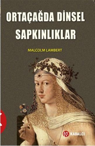 Ortaçağda Dinsel Sapkınlıklar Malcolm Lambert