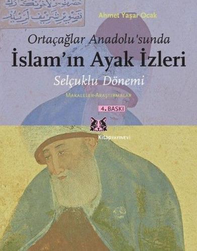 Ortaçağlar Anadolu`sunda İslam`ın Ayak İzleri %13 indirimli Ahmet Yaşa