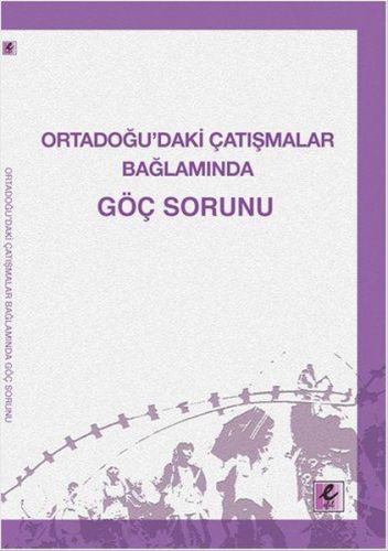 Ortadoğu’daki Çatışmalar Bağlamında Göç Sorunu H.mustafa Paksoy Kazım 