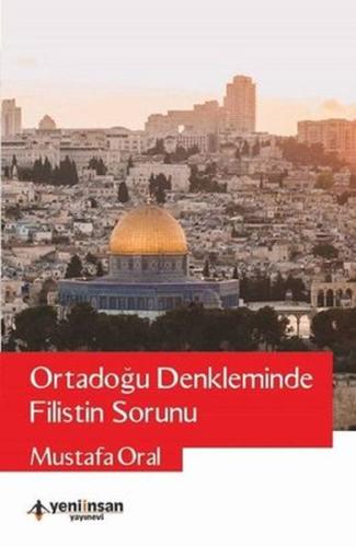 Ortadoğu Denkleminde Filistin Sorunu %15 indirimli Mustafa Oral