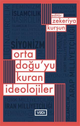 Ortadoğu’yu Kuran İdaolojiler %10 indirimli Zekeriya Kurşun