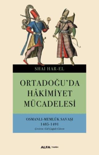 Ortadoğuda Hakimiyet Mücadelesi Osmanlı - Memlük Savaşı 1485-1491 %10 