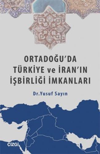 Ortadoğu'da Türkiye ve İran'ın İşbirliği İmkanları %23 indirimli Yusuf