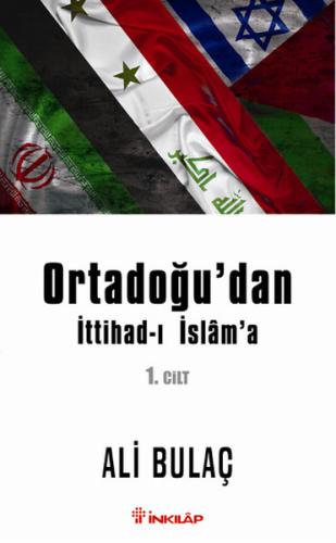 Ortadoğu'dan İttihad-ı İslam'a 1. Cilt %15 indirimli Ali Bulaç