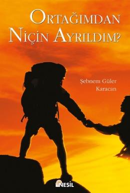 Ortağımdan Niçin Ayrıldım? Şebnem Güler Karacan