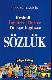 Ortaokullar İçin Resimli İngilizce-Türkçe/Türkçe-İngilizce Sözlük Ş. N