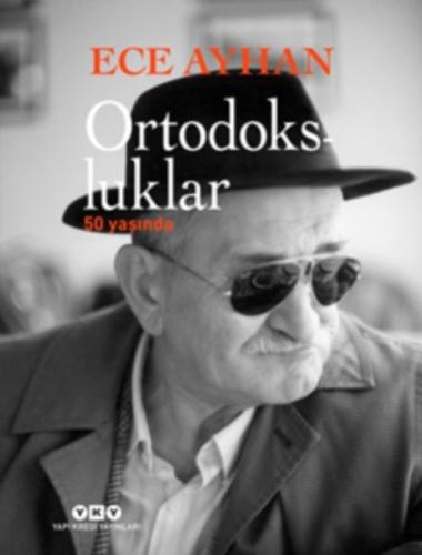 Ortodoksluklar 50 Yaşında (Ciltli) %18 indirimli Ece Ayhan