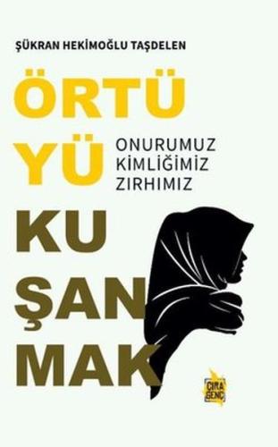 Örtüyü Kuşanmak %15 indirimli Şükran Hekimoğlu Taşdelen