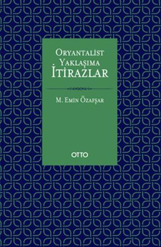 Oryantalist Yaklaşıma İtirazlar (Ciltli) %17 indirimli Mehmet Emin Öza