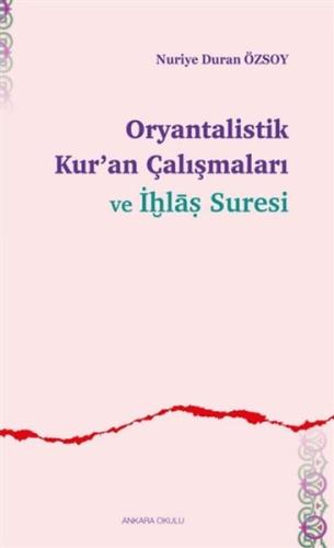 Oryantalistik Kur’an Çalışmaları ve İhlas Suresi %20 indirimli Nuriye 