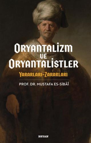 Oryantalizim ve Oryantalistler Yararları - Zararları %18 indirimli Pro